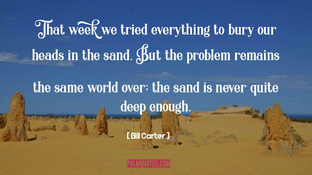 Bill Carter Quotes: That week we tried everything