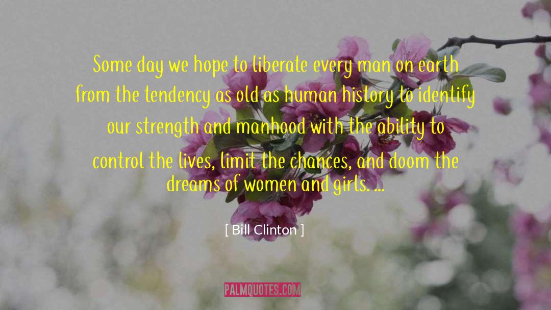Bill Clinton Quotes: Some day we hope to