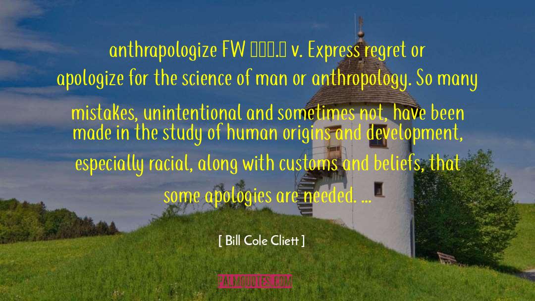 Bill Cole Cliett Quotes: anthrapologize FW 151.7 v. Express