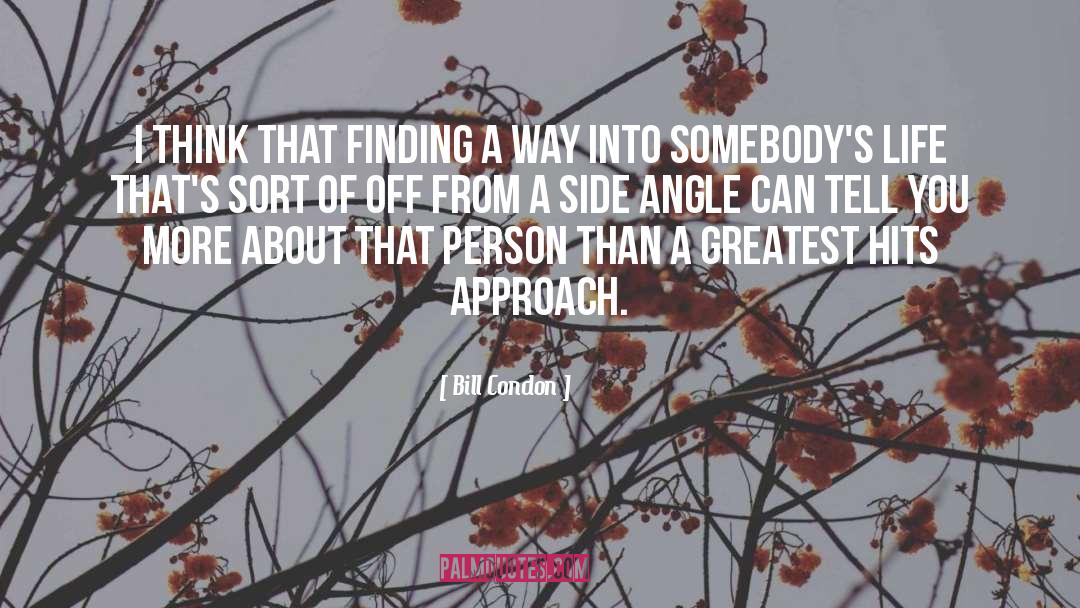 Bill Condon Quotes: I think that finding a