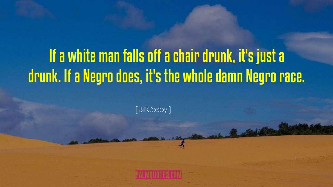 Bill Cosby Quotes: If a white man falls