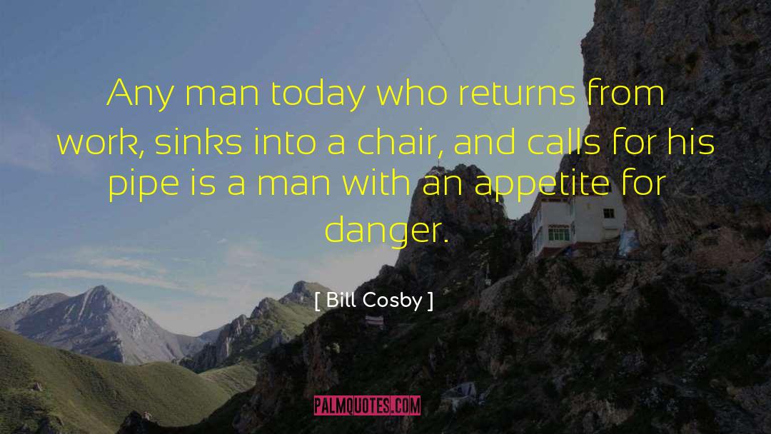 Bill Cosby Quotes: Any man today who returns
