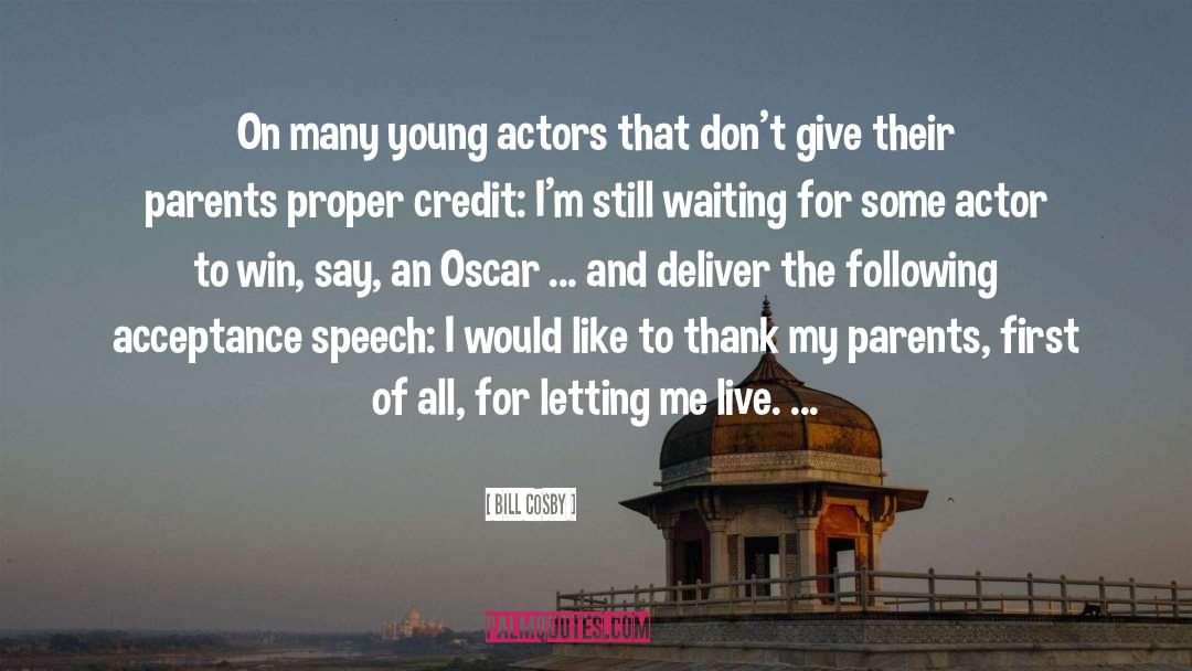 Bill Cosby Quotes: On many young actors that