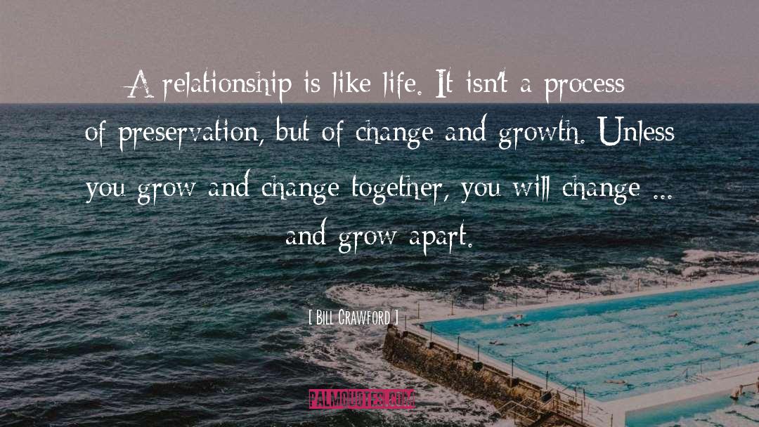 Bill Crawford Quotes: A relationship is like life.
