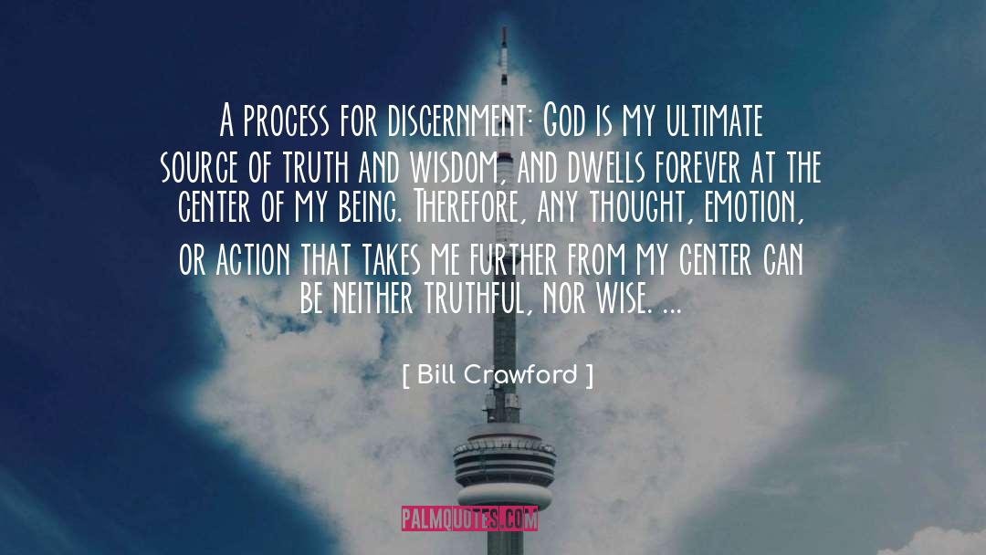 Bill Crawford Quotes: A process for discernment: God