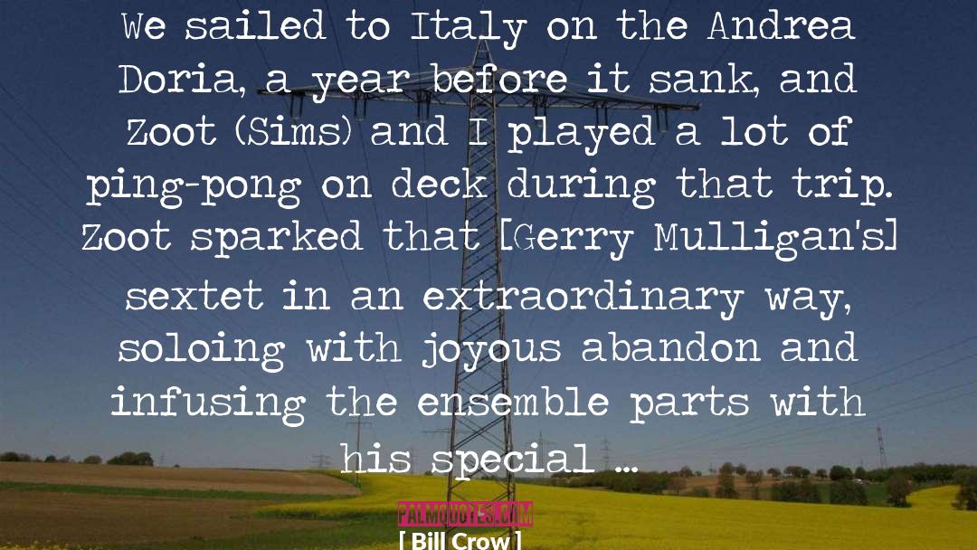 Bill Crow Quotes: We sailed to Italy on