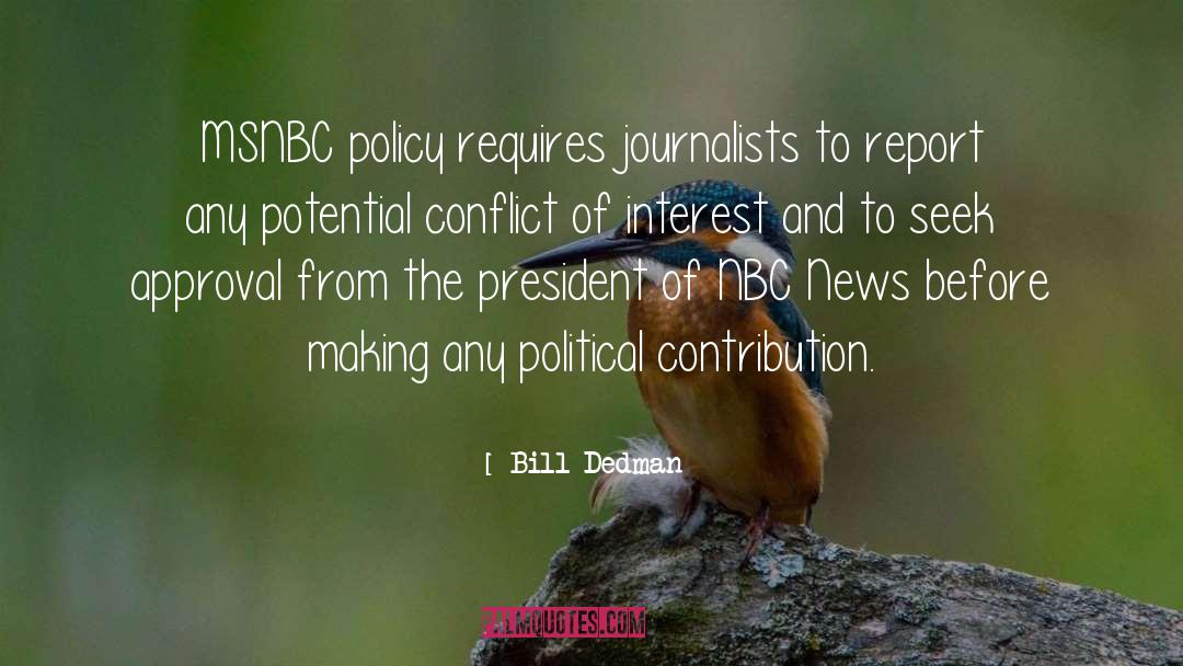 Bill Dedman Quotes: MSNBC policy requires journalists to