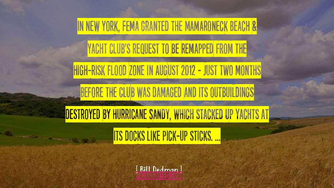 Bill Dedman Quotes: In New York, FEMA granted