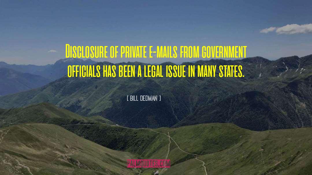 Bill Dedman Quotes: Disclosure of private e-mails from