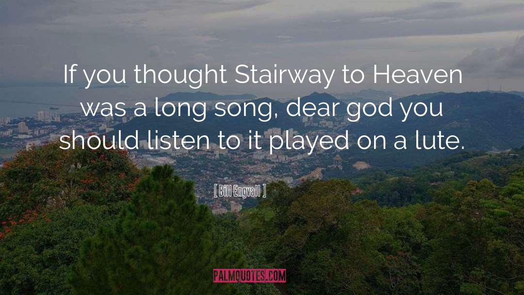 Bill Engvall Quotes: If you thought Stairway to