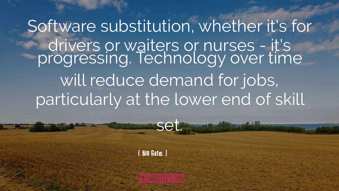 Bill Gates Quotes: Software substitution, whether it's for