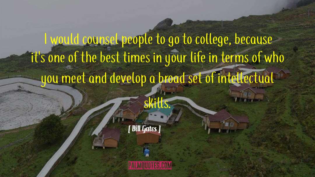 Bill Gates Quotes: I would counsel people to