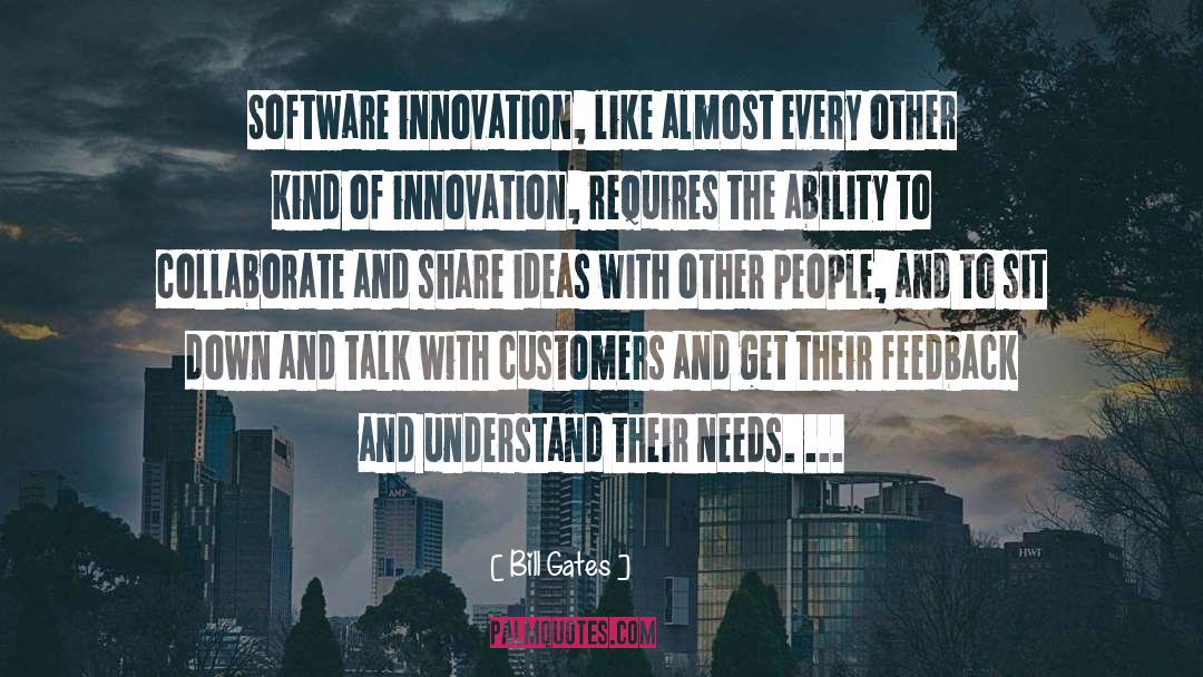 Bill Gates Quotes: Software innovation, like almost every