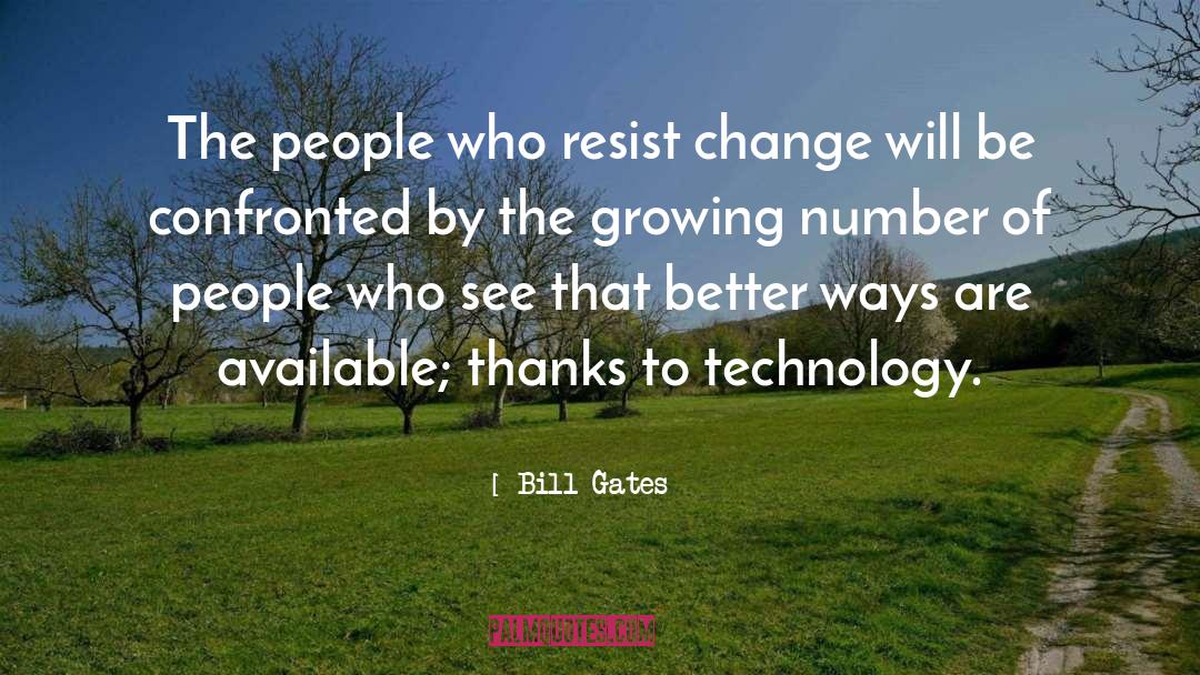 Bill Gates Quotes: The people who resist change
