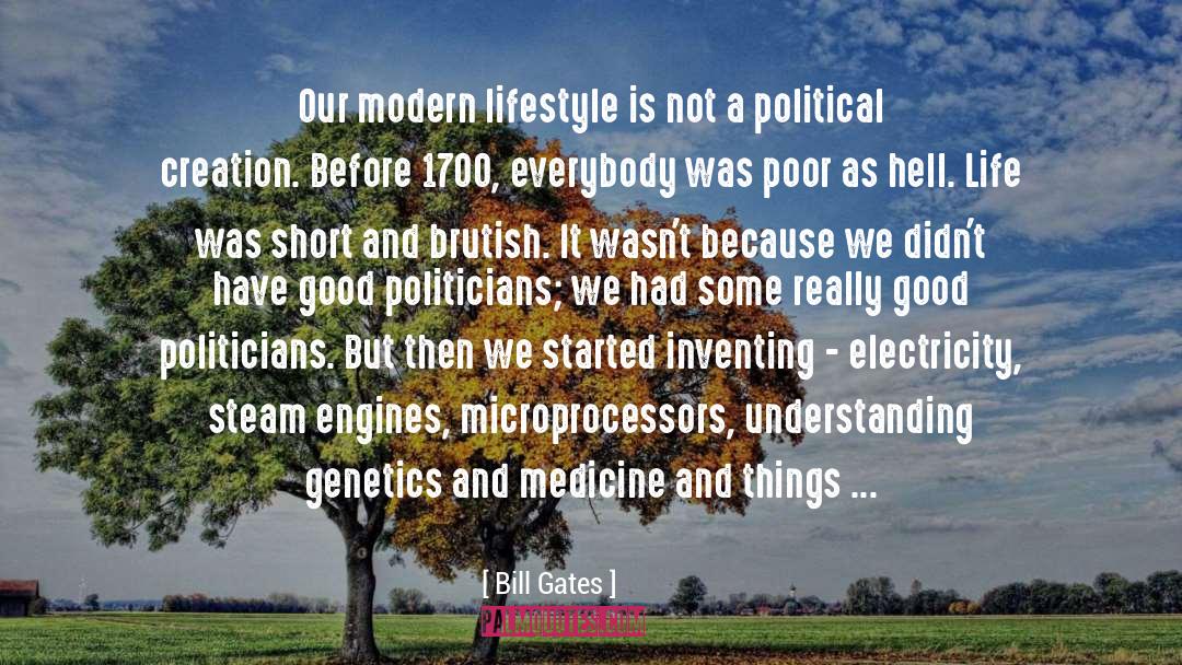 Bill Gates Quotes: Our modern lifestyle is not