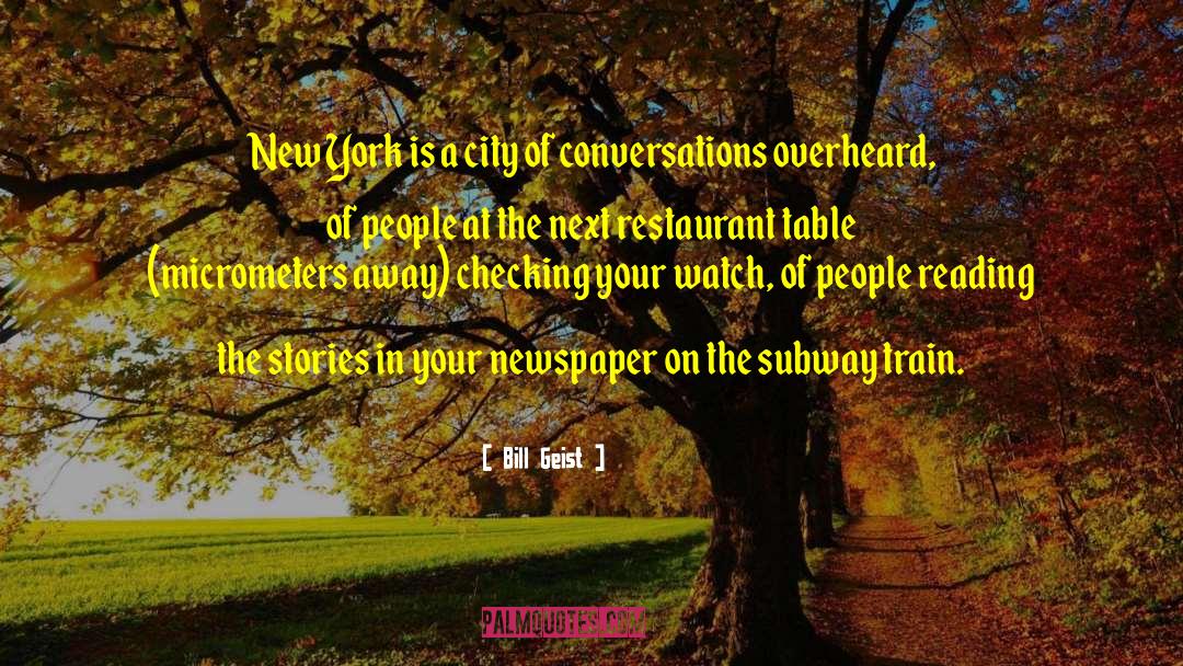 Bill Geist Quotes: New York is a city