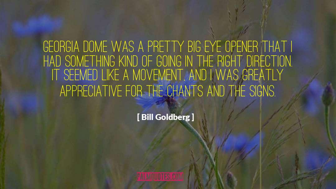 Bill Goldberg Quotes: Georgia Dome was a pretty