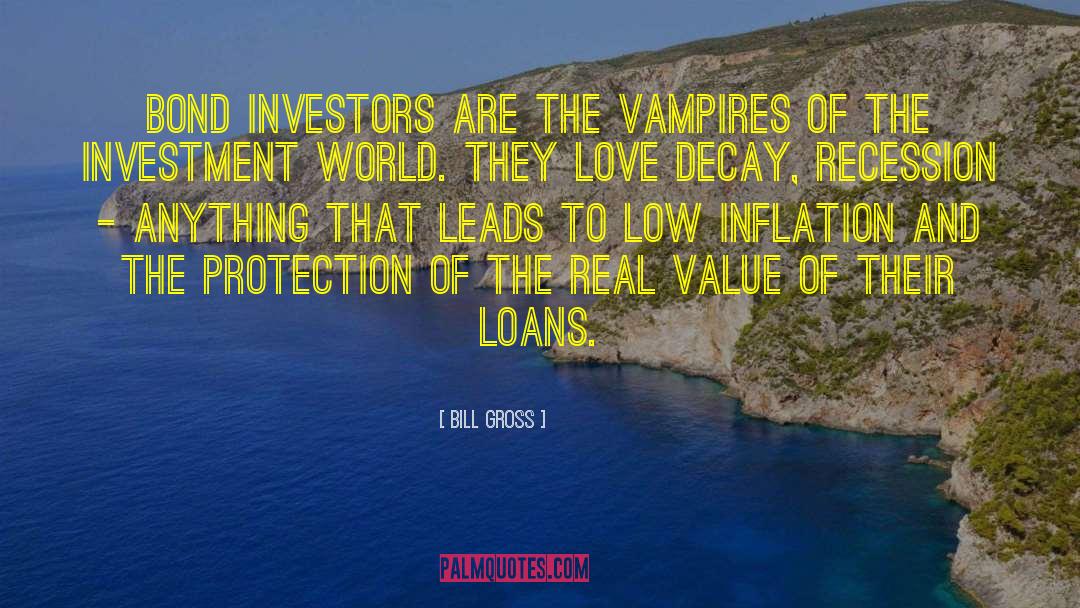Bill Gross Quotes: Bond investors are the vampires
