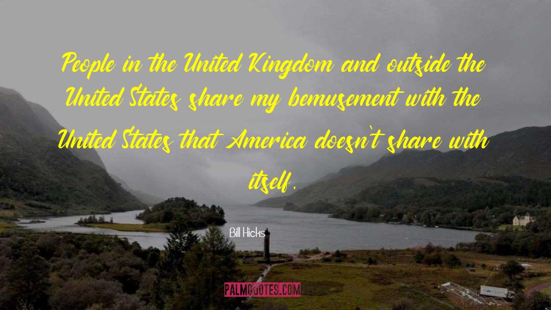 Bill Hicks Quotes: People in the United Kingdom