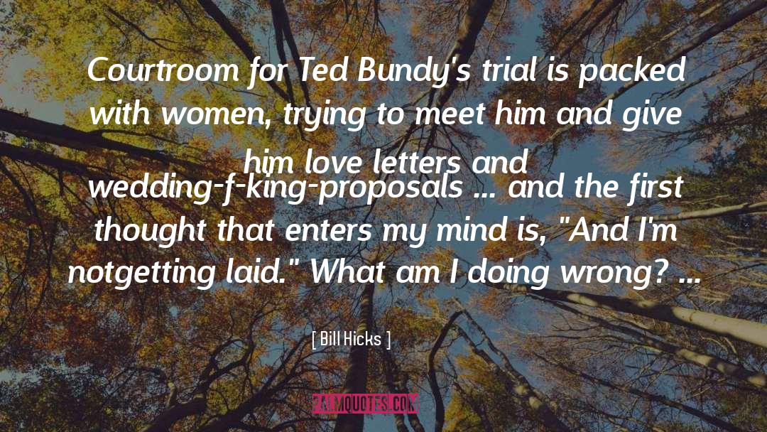Bill Hicks Quotes: Courtroom for Ted Bundy's trial