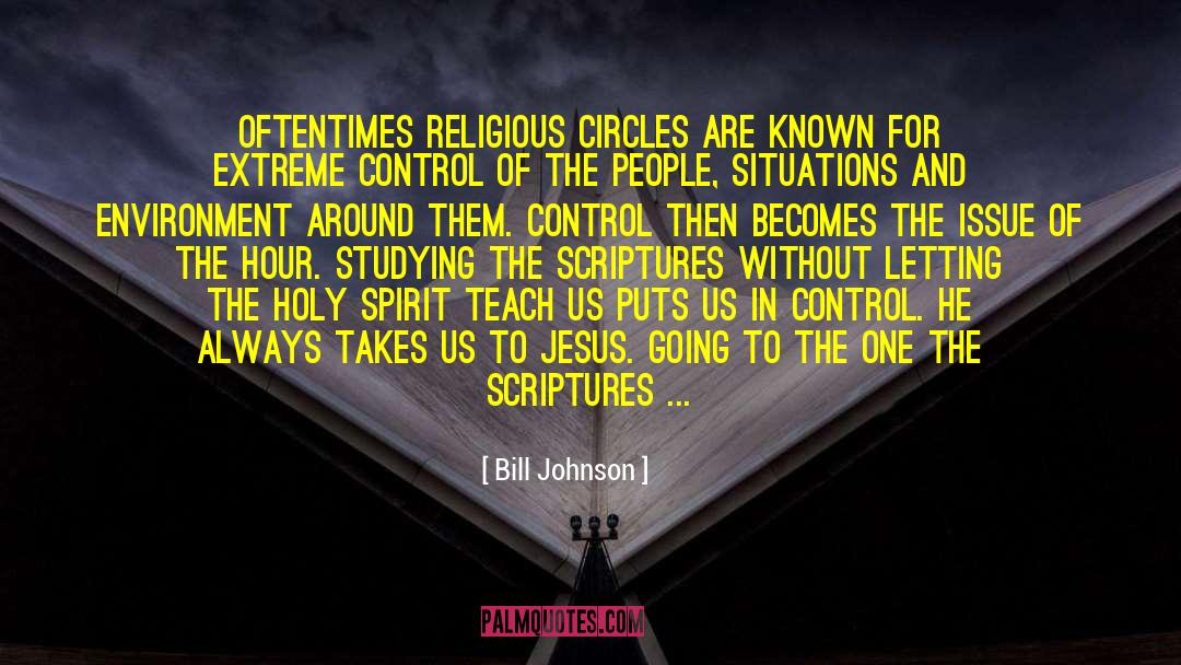 Bill Johnson Quotes: Oftentimes religious circles are known