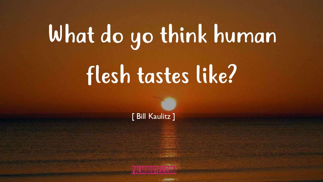 Bill Kaulitz Quotes: What do yo think human