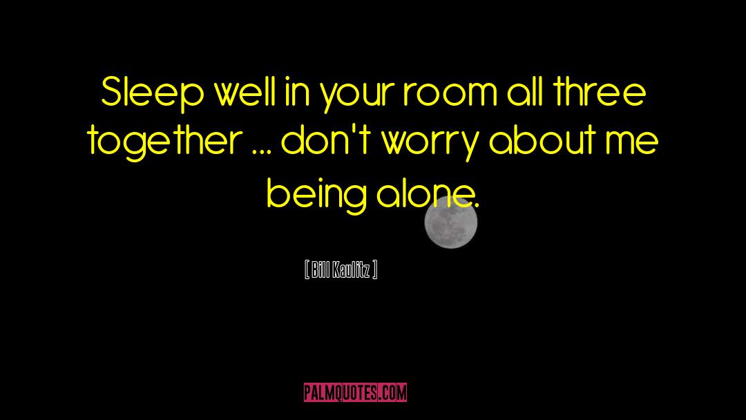Bill Kaulitz Quotes: Sleep well in your room