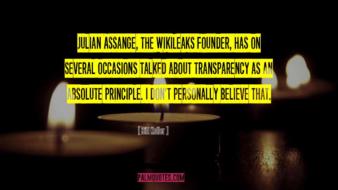 Bill Keller Quotes: Julian Assange, the WikiLeaks founder,