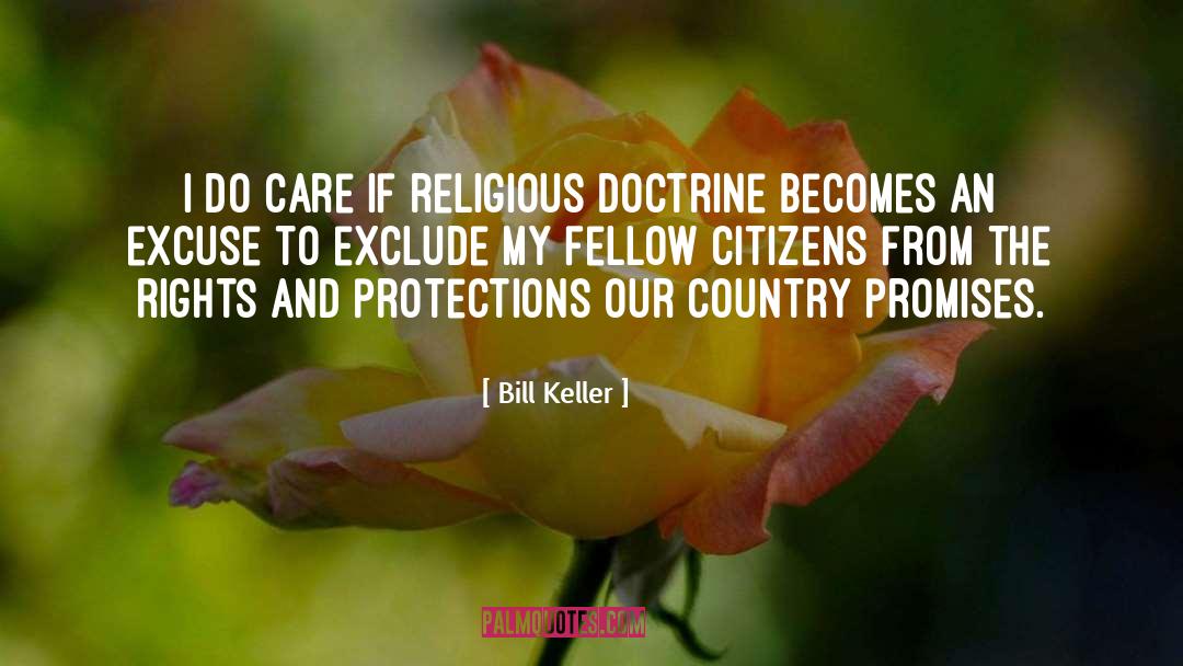 Bill Keller Quotes: I do care if religious