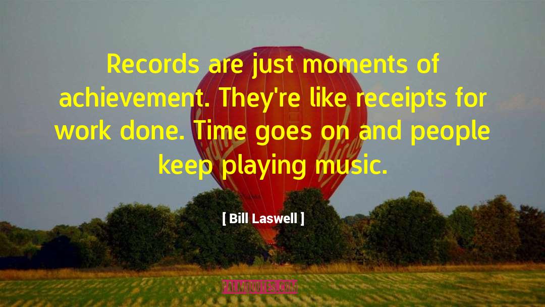 Bill Laswell Quotes: Records are just moments of