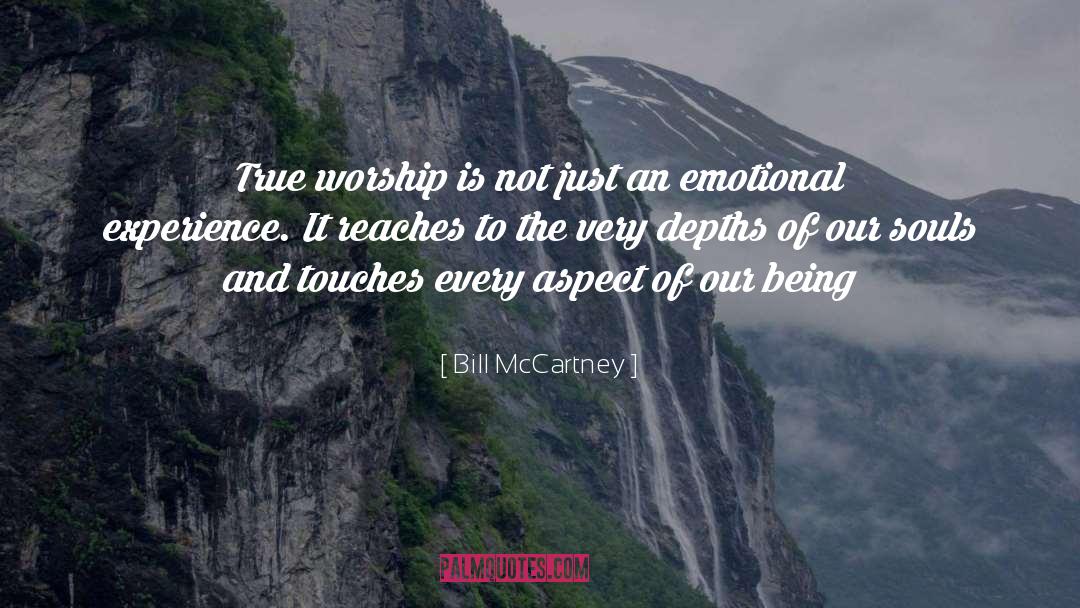 Bill McCartney Quotes: True worship is not just