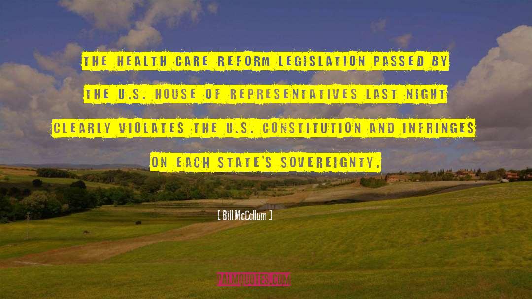 Bill McCollum Quotes: The health care reform legislation