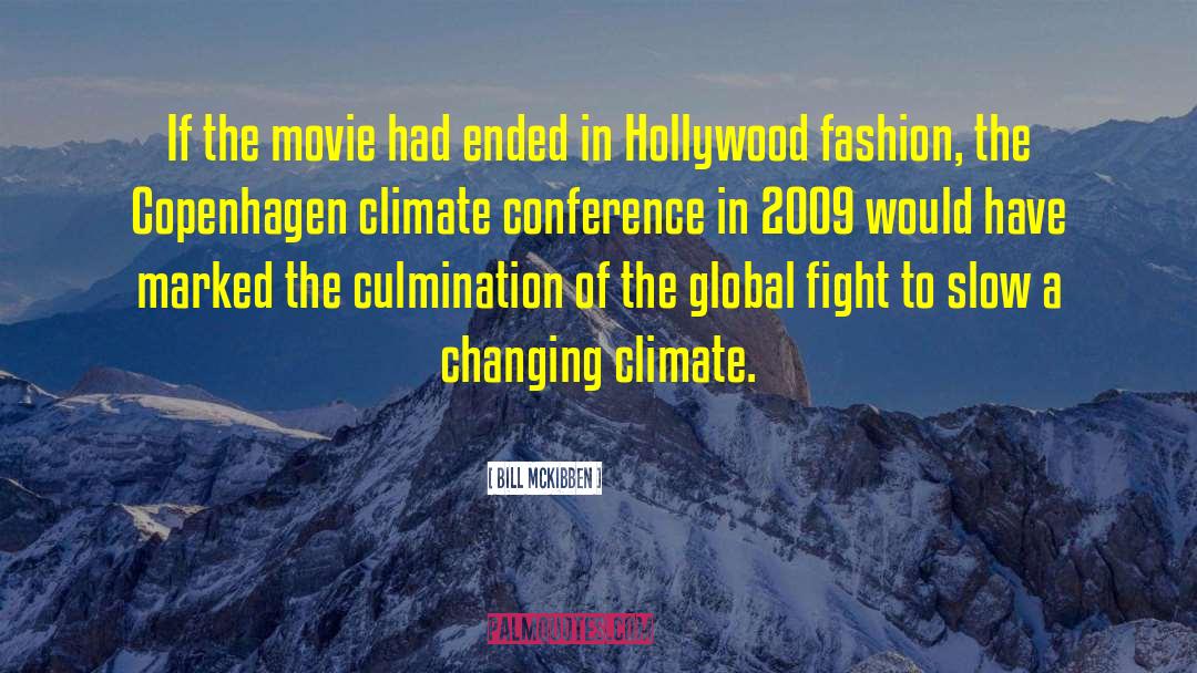 Bill McKibben Quotes: If the movie had ended