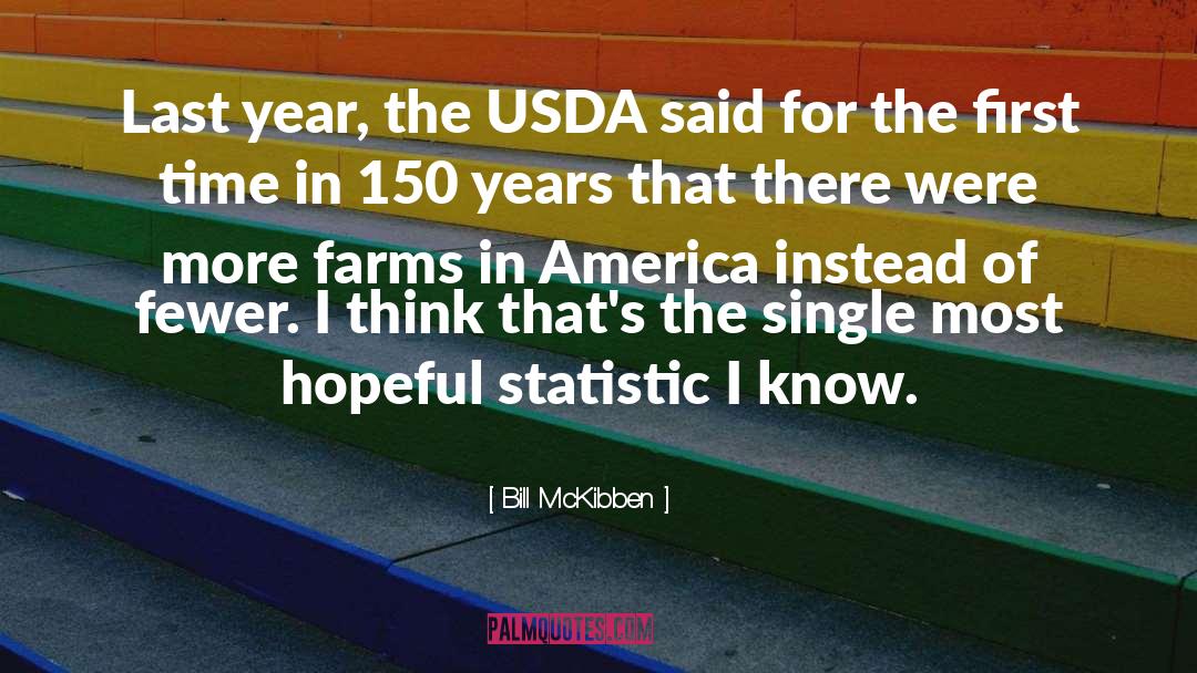 Bill McKibben Quotes: Last year, the USDA said