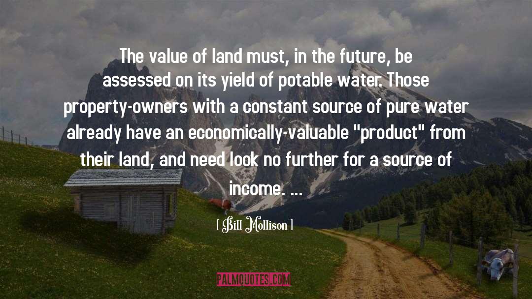 Bill Mollison Quotes: The value of land must,