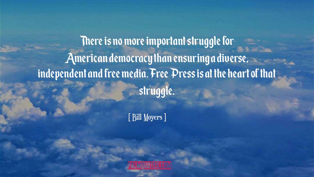 Bill Moyers Quotes: There is no more important