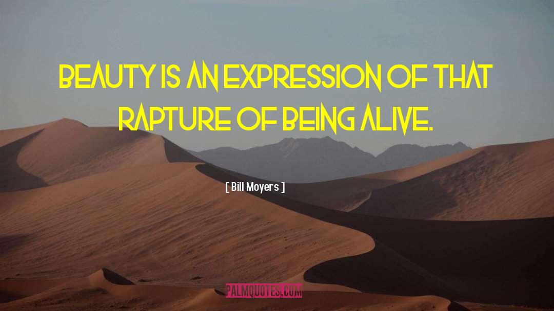 Bill Moyers Quotes: Beauty is an expression of