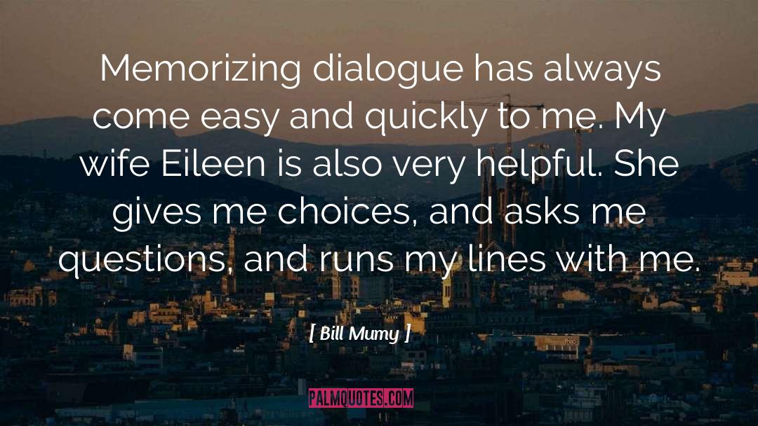 Bill Mumy Quotes: Memorizing dialogue has always come