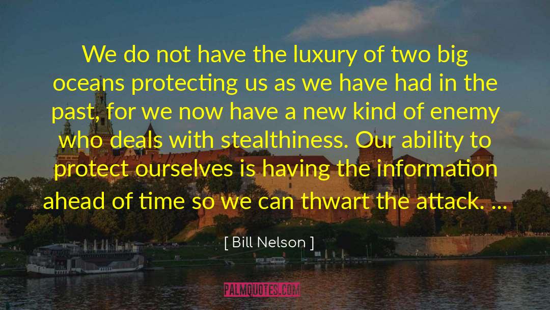 Bill Nelson Quotes: We do not have the