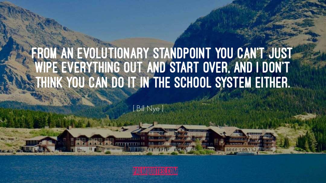 Bill Nye Quotes: From an evolutionary standpoint you