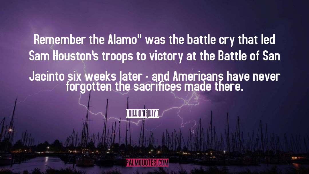 Bill O'Reilly Quotes: Remember the Alamo