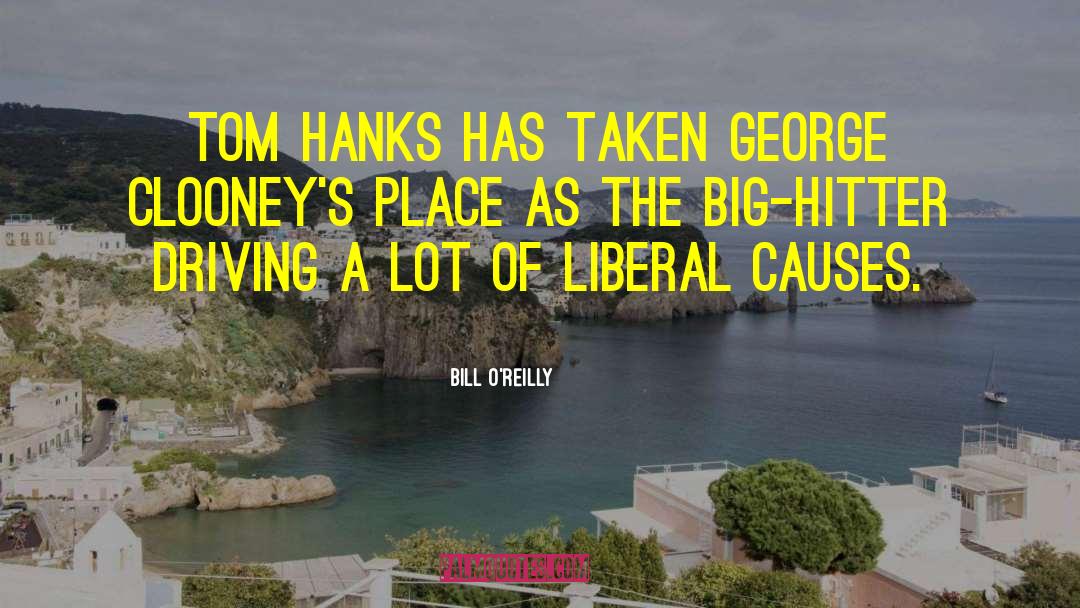 Bill O'Reilly Quotes: Tom Hanks has taken George