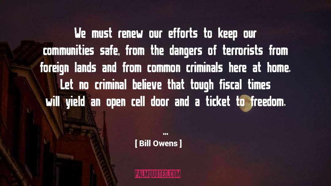 Bill Owens Quotes: We must renew our efforts