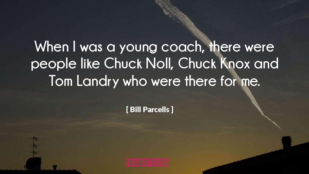 Bill Parcells Quotes: When I was a young