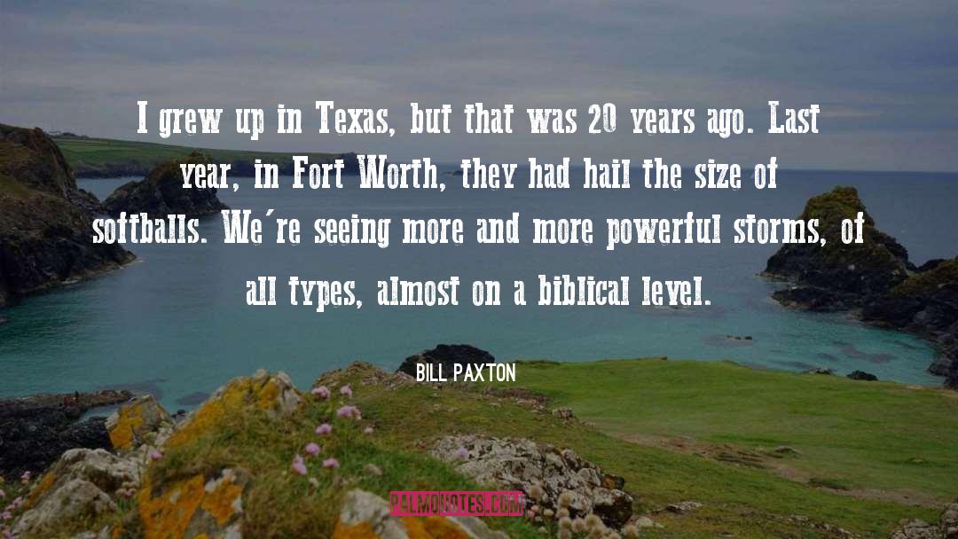 Bill Paxton Quotes: I grew up in Texas,