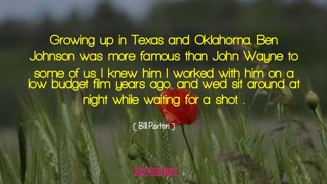 Bill Paxton Quotes: Growing up in Texas and