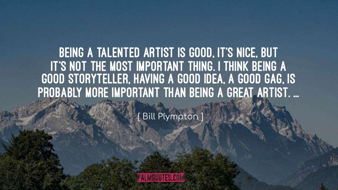 Bill Plympton Quotes: Being a talented artist is