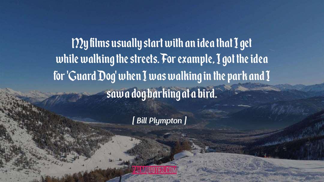 Bill Plympton Quotes: My films usually start with