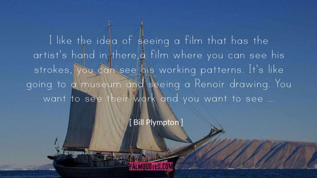 Bill Plympton Quotes: I like the idea of