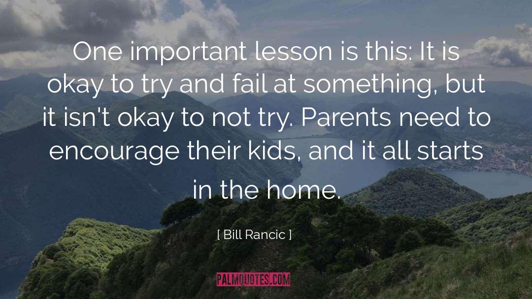 Bill Rancic Quotes: One important lesson is this: